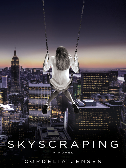 Title details for Skyscraping by Cordelia Jensen - Available